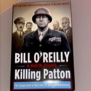 Bill O'Reilly & Martin Dugard Book - Killing Patton